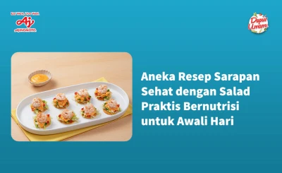 Aneka Resep Sarapan Sehat dengan Salad Praktis Bernutrisi untuk Awali Hari